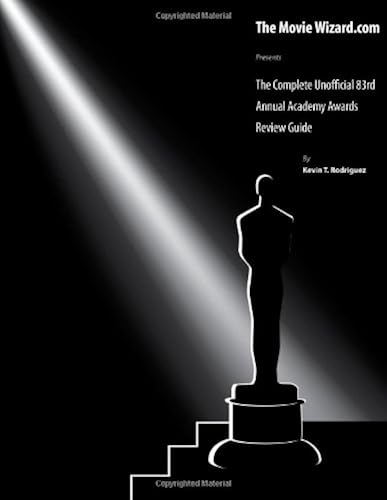 The Complete Unofficial 83rd Annual Academy Awards Review Guide