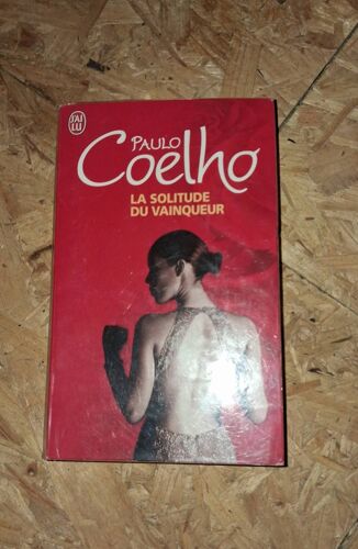 Paulo Coelho. La Solitude Du Vainqueur