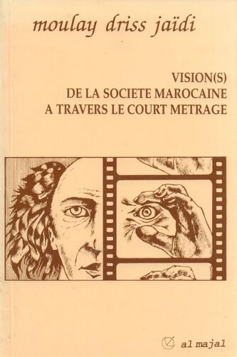 Vision(S) De La Société Marocaine À Travers Le Court Métrage