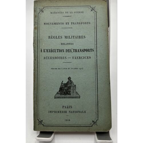 Mouvements Et Transports Règles Militaires Exécution Transports Accessoires Exercices 1916
