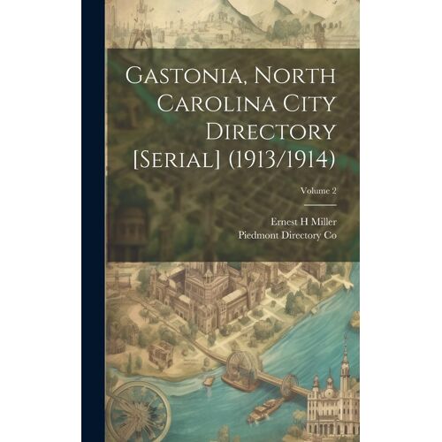 Gastonia, North Carolina City Directory [Serial] (1913/1914); Volume 2