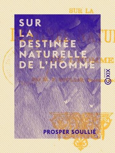 Sur La Destinée Naturelle De L'homme