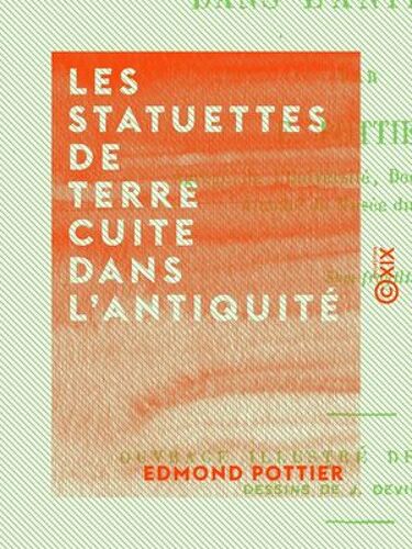 Les Statuettes De Terre Cuite Dans L'antiquité