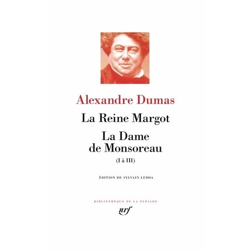 La Reine Margot - La Dame De Monsoreau (I À Iii)