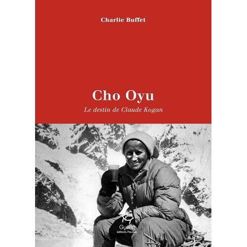 Cho Oyu - Le Destin De Claude Kogan