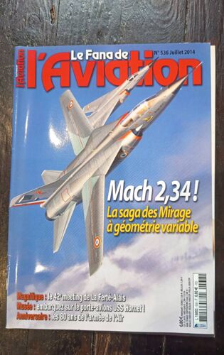 Le Fana De L'Aviation N°536 Juillet 2014 : Mach 2,34 ! La Saga Des Mirage À Géométrie Variable