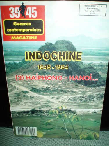 Guerres Contemporaines Indochine 1945/1954 Haiphong / Hanoi.