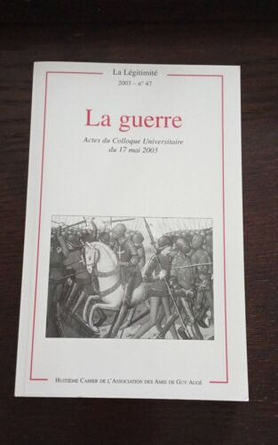 La Légitimité 2003 N° 47 . La Guerre