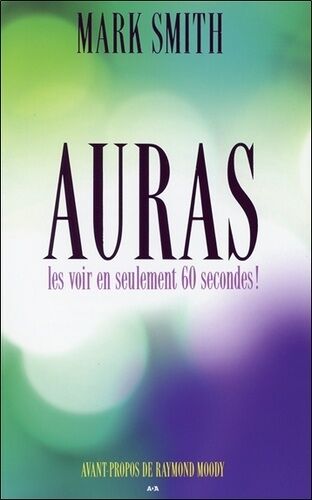 Auras - Les Voir En Seulement 60 Secondes !