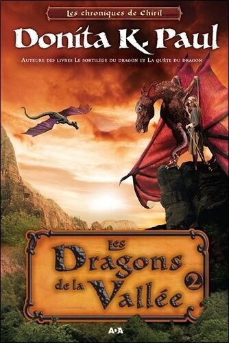Les Chroniques De Chiril - Tome 2 - Les Dragons De La Vallée