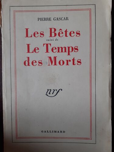 Les Bêtes Suivi De Le Temps Des Morts (Dédicace De Pierre Gascar À Louis Cazenave)