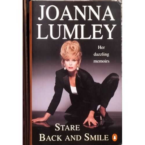 Stare Back And Smile: Memoirs-Joanna Lumley