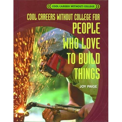 Cool Careers Without College For People Who Love To Build Things