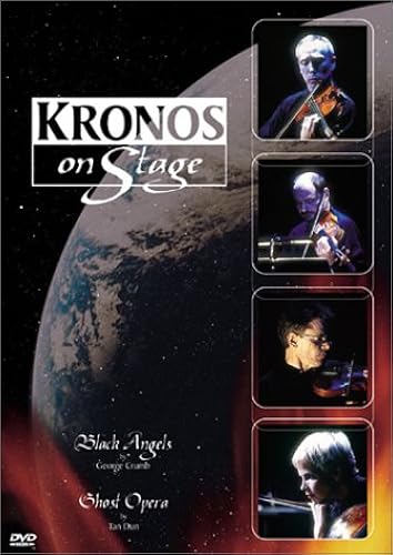 Kronos Quartet - Kronos On Stage (Black Angels / Ghost Opera)
