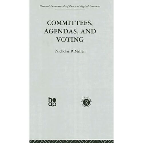 Committees, Agendas And Voting (Fundamentals Of Pure And Applied Economics)