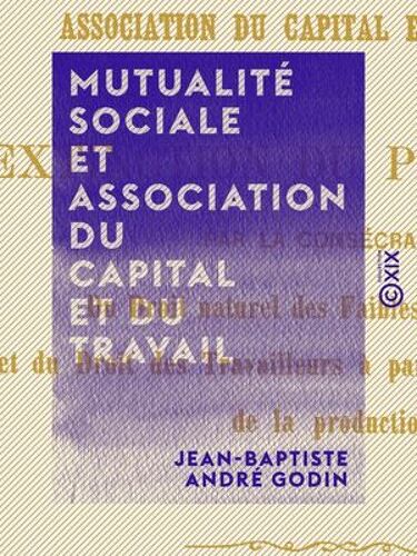 Mutualité Sociale Et Association Du Capital Et Du Travail