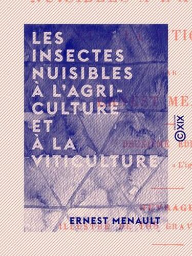 Les Insectes Nuisibles À L'agriculture Et À La Viticulture