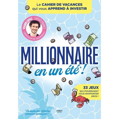 Millionnaire En Un Été ! - Le Cahier De Vacances Qui Vous Apprend À Investir