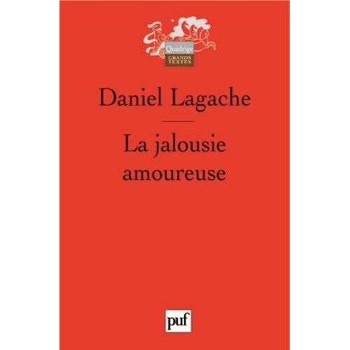 La Jalousie Amoureuse - Psychologie Descriptive Et Psychanalyse