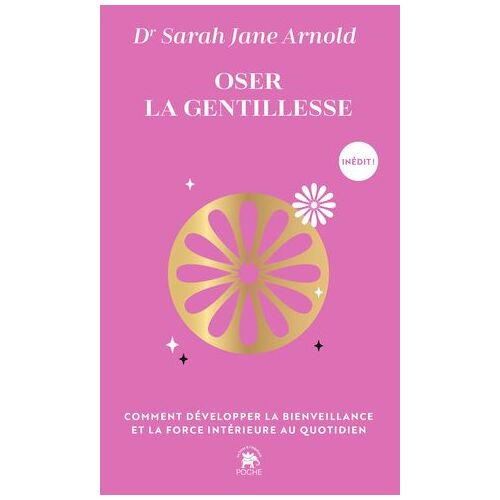 Oser La Gentillesse