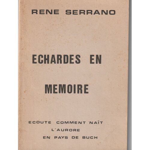 Ecoute Comment Nait L' Aurore En Pays De Buch. Poèmes De René Serrano. 1981