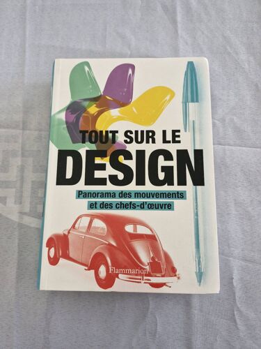 Tout Sur Le Design : Panorama Des Mouvements Et Des Chefs-D'?uvre