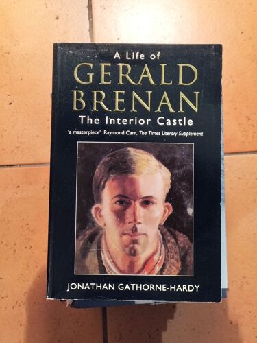 The Interior Castle: Life Of Gerald Brenan-Jonathan Gathorne-Hardy