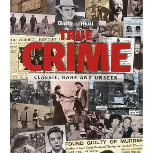 True Crime: Classic, Rare And Unseen