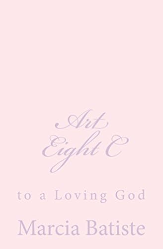 C Art Eight: To A Loving God