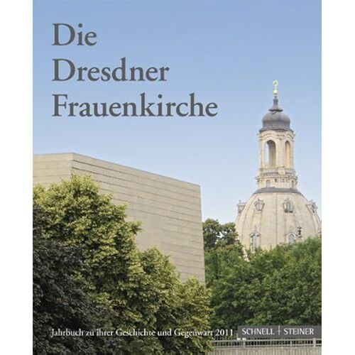 Die Dresdner Frauenkirche: Jahrbuch Zu Ihrer Geschichte Und Gegenwart (Jahrbuch Dresdner Frauenkirche)