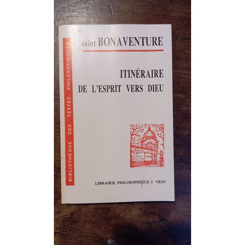 Saint Bonaventure Itinéraire De L'esprit Vers Dieu