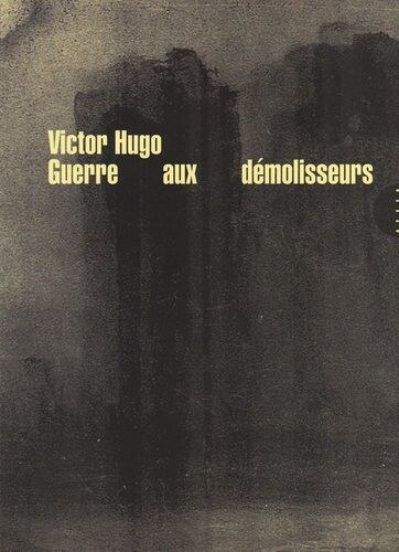 Guerre Aux Démolisseurs