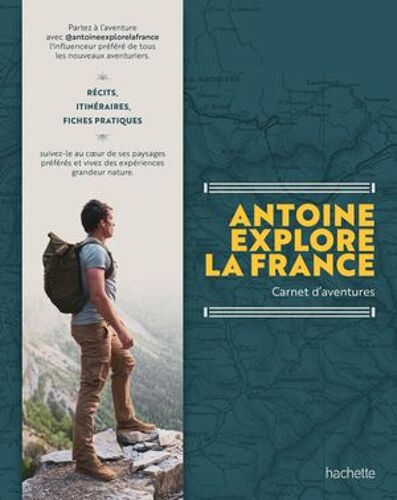Antoine Explore La France