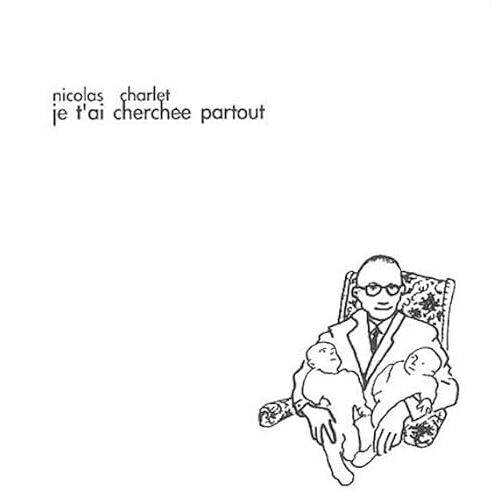 Je T'ai Cherchée Partout