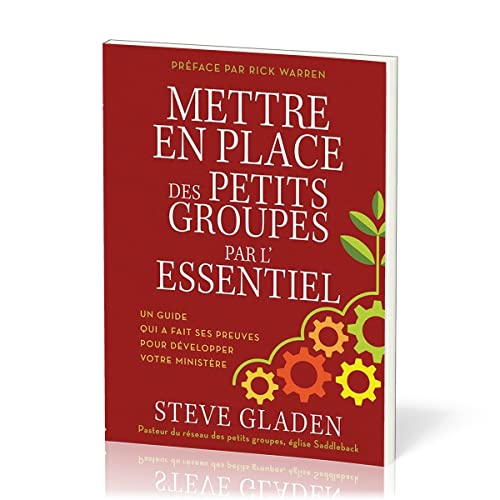 Steve Gladen : Mettre En Place Des Petits Groupes Par L'essentiel