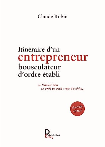 Itinéraire D'un Entrepreneur Bousculateur D'ordre Établi
