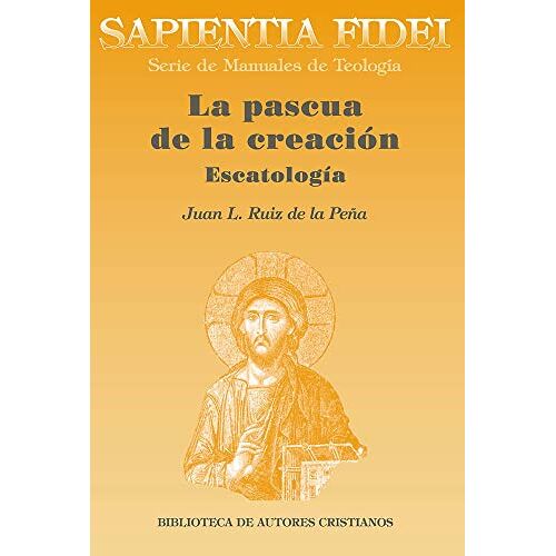 La Pascua De La Creación : Escatología