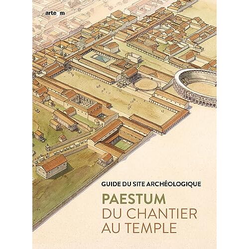 Zuchtriegel, G: Paestum. Dal Cantiere Al Tempio. Guida Al Si