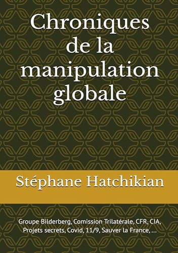 Chroniques De La Manipulation Globale