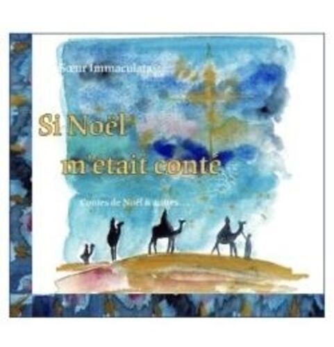 Si Noël M?Était Conté - Contes De Noël & Autres