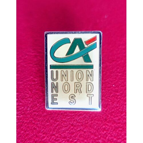 Pins Banque, Assurance. Credit Agricole . Union Nord Est. Région, Tourisme. Signé Adf. Logo Ca