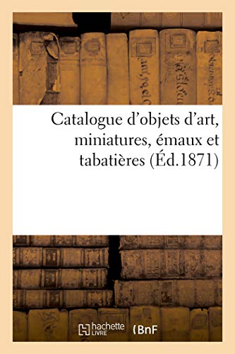 Catalogue D'objets D'art, Miniatures, Émaux Et Tabatières