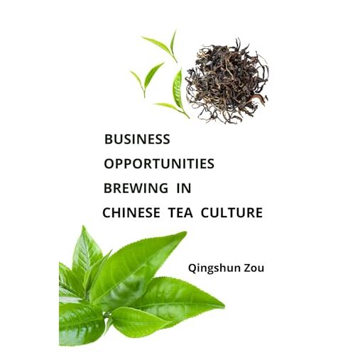 Business Opportunities Brewing In Chinese Tea Culture