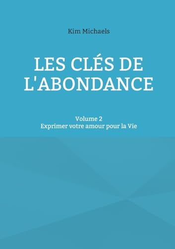 Les Clés De L'abondance - Volume 2