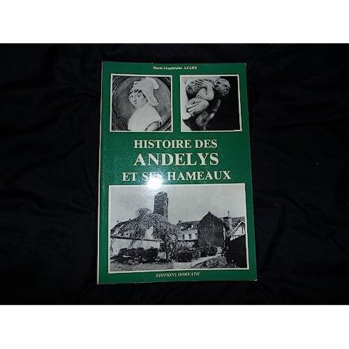Histoire Des Andelys Et Ses Hameaux