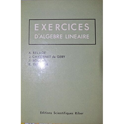Exercices Résolus D'algèbre Linéaire, Cnam Niveau B