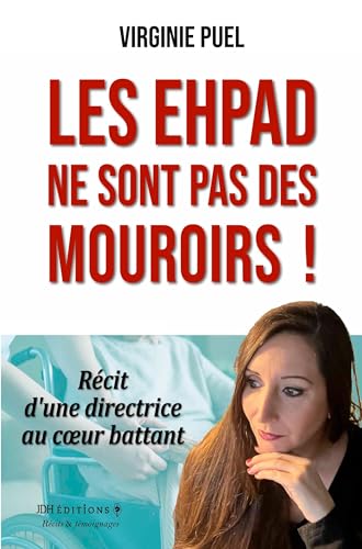 Les Ehpad Ne Sont Pas Des Mouroirs !