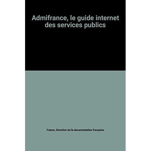 Admifrance, Le Guide Internet Des Services Publics