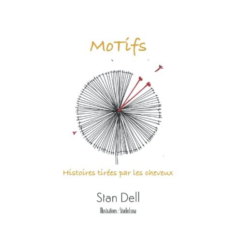 Motifs: Histoires Tirées Par Les Cheveux (French Edition)