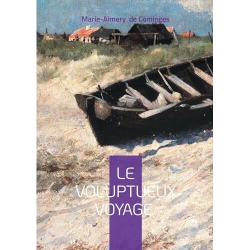 Le Voluptueux Voyage